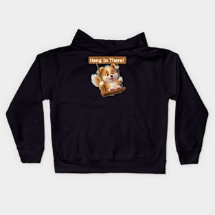 Hang in there! Kids Hoodie